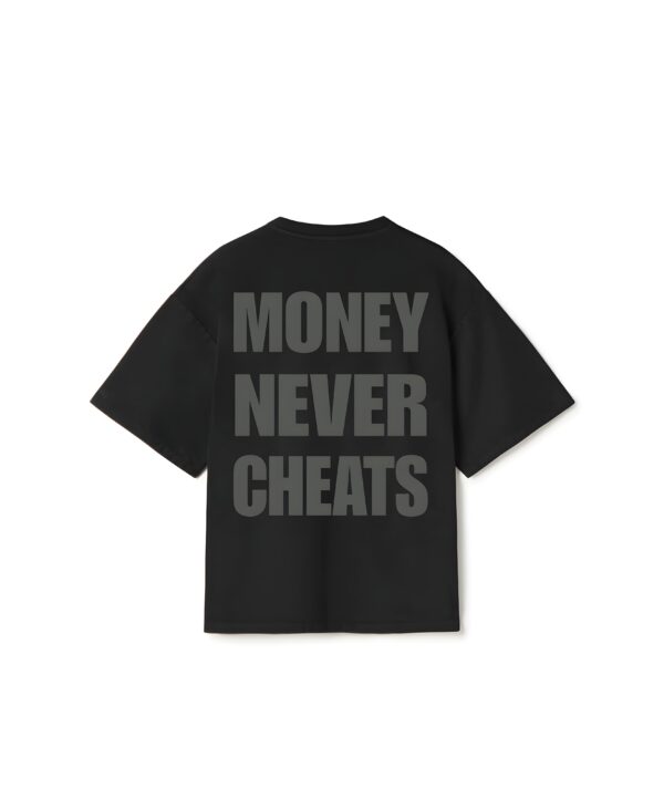 "MONEY NEVER CHEATS" Black Oversized Tshirt